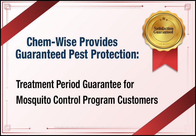 Chem-Wise Provides Guaranteed Pest Protection: Treatment Period Guarantee for Mosquito Control Program Customers