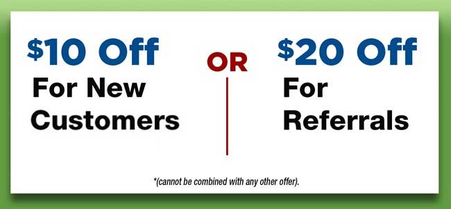 $10 Off For New Customers Or $20 Off For Referrals Offer